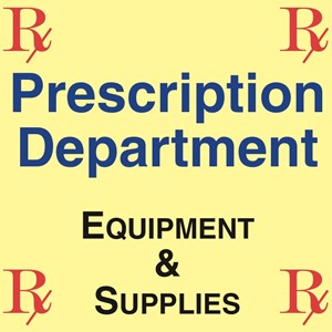 PRESCRIPTION DEPARTMENT EQUIPMENT & SUPPLIES